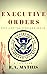 Executive Orders: Part 2 of...