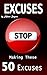 Excuses: Stop Making These 50 Excuses!