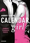 Calendar Girl. Gennaio, febbraio, marzo by Audrey Carlan