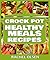 Crock Pot Healthy Meals Rec...