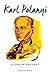 Karl Polanyi: A Life on the...