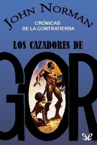 Portada de Los cazadores de Gor, de John Norman
