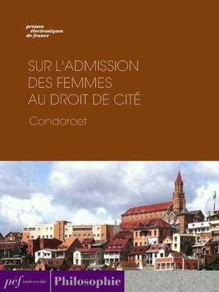 Sur l'admission des femmes au droit de cité (French Edition)