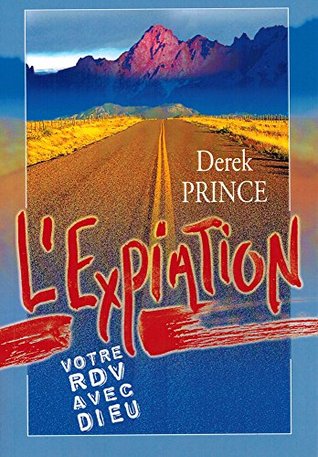 L'expiation, votre rendez-vous avec Dieu