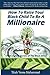 How To Raise Your Black Child To Be A Millionaire: Child-rearing Secrets of the Black Elite