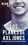 Los planes de Axl Jones (Planeando desastres, #0.5)