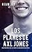 Los planes de Axl Jones (Planeando desastres, #0.5)