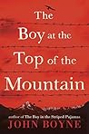 The Boy at the Top of the Mountain by John Boyne