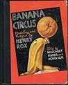 Banana Circus by Margaret Fisher