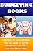 Money Management: Budgeting: Learn How To Start A Budget To Maximize Your Money (Minimalist Saving Money Finance) (Money Money Management Business)