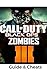 The NEW Complete Guide to: Call of Duty- Black Ops III - Zombies Game Cheats AND Guide with Tips & Tricks, Strategy, Walkthrough, Secrets, Download the game, Codes, Gameplay and MORE!