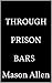 Through Prison Bars