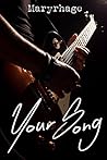 Your Song by Maryrhage