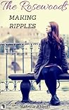 Making Ripples (The Rosewoods #6) Making Ripples (The Rosewoods #6)