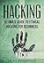 Hacking: Ultimate Guide to Ethical Hacking for Beginners