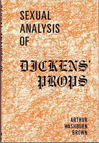 Sexual Analysis of Dickens' Props (Hardcover)