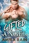 Gifted To The Angel