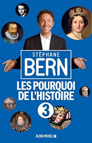 Les Pourquoi de l'histoire 3 (Kindle Edition)