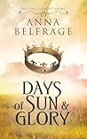 Days of Sun and Glory by Anna Belfrage Days of Sun and Glory by Anna Belfrage