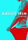 About Him: Justin