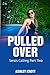 Pulled Over (paranormal sci-fi body swap fantasy) (Sera's Calling Book 2)