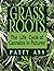 Grass Roots: The Life Cycle...