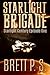 Starlight Brigade (Starlight Century Book 1)