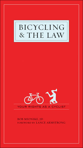 Bicycling & the Law: Your Rights as a Cyclist (Paperback)