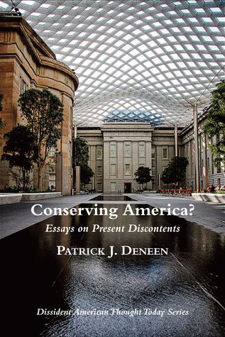 Conserving America?: Essays on Present Discontents (Dissident American Thought Today Series)
