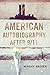 American Autobiography after 9/11 (Wisconsin Studies in Autobiography)