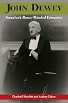 John Dewey, America's Peace-Minded Educator