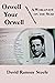 Orwell Your Orwell: A World...