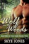 Book cover for Wolf in the Woods (Shifters of the Glen, #2)