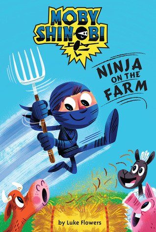 Ninja on the Farm (Moby Shinobi, #1)