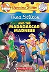 Thea Stilton and the Madagascar Madness