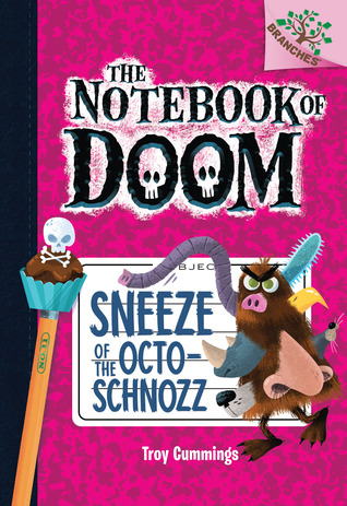 Sneeze of the Octo-Schnozz (The Notebook of Doom, #11)