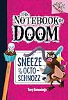 Sneeze of the Octo-Schnozz (The Notebook of Doom, #11)