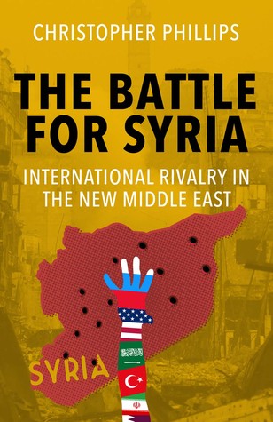 The Battle For Syria: International Rivalry In The New Middle East (Hardcover)