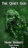 The Quiet God (Earth Exiles #4) The Quiet God (Earth Exiles #4)