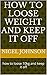 how to loose weight and kee...