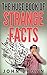 The Huge Book of Strange Facts