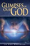 Glimpses of Our God Glimpses of Our God