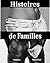 Histoires de Familles (French Edition)