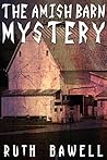 The Amish Barn Mystery by Ruth Bawell