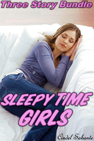 Sleepy Time Girls: A Three Story Bundle