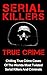 Serial Killers True Crime: ...