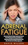 Adrenal Fatigue: ...