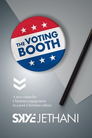 The Voting Booth: A new vision for Christian engagement in a post-Christian culture (Kindle Edition)