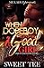 When A Dope Boy Falls For A Good Girl by Sweet Tee