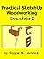 Practical SketchUp Woodworking Exercises 2 (Practical Exercises Book 4)
